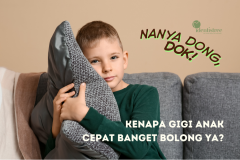 Dok, Kenapa Gigi Anak Cepat Banget Bolong?