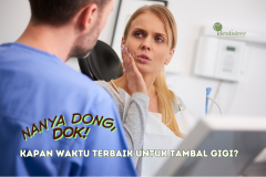 Dok, Kapan Waktu Terbaik Tambal Gigi?
